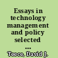 Essays in technology management and policy selected papers of David J. Teece /