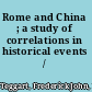 Rome and China ; a study of correlations in historical events /
