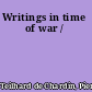 Writings in time of war /