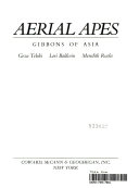 Aerial apes : gibbons of Asia /