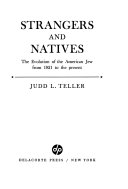 Strangers and natives ; the evolution of the American Jew from 1921 to the present /