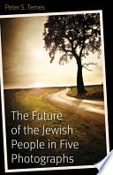 The future of the Jewish people in five photographs