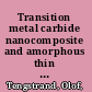 Transition metal carbide nanocomposite and amorphous thin films /