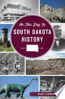 On this day in South Dakota history /