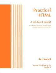 Practical HTML : a self-paced tutorial, includes Macintosh and Windows disks containing practice exercise files /