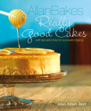 Allan bakes really good cakes : with tips and tricks for success /