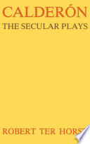 Calderón : the secular plays /