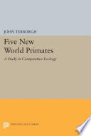 Five New World primates : a study in comparative ecology /