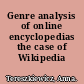 Genre analysis of online encyclopedias the case of Wikipedia /