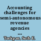 Accounting challenges for semi-autonomous revenue agencies (SARAs) in developing countries /
