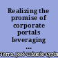 Realizing the promise of corporate portals leveraging knowledge for business success /