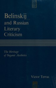 Belinskij and Russian literary criticism ; the heritage of organic aesthetics.