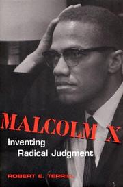 Malcolm X : inventing radical judgment /