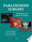 Parathyroid surgery : fundamental and advanced concepts /