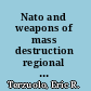 Nato and weapons of mass destruction regional alliance, global threats /