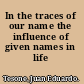 In the traces of our name the influence of given names in life /
