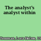 The analyst's analyst within