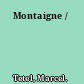 Montaigne /