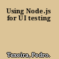 Using Node.js for UI testing