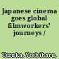 Japanese cinema goes global filmworkers' journeys /