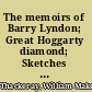 The memoirs of Barry Lyndon; Great Hoggarty diamond; Sketches and travels in London; Character sketches; Men's wives