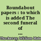 Roundabout papers : to which is added The second funeral of Napoleon ; The four Georges ; The English humorists of the eighteenth century ; critical reviews and selections from Punch /