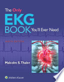 The only EKG book you'll ever need /
