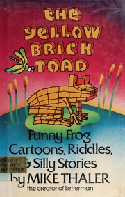 The yellow brick toad : funny frog cartoons, riddles, and silly stories /