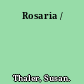 Rosaria /