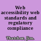 Web accessibility web standards and regulatory compliance /