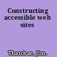 Constructing accessible web sites