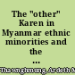 The "other" Karen in Myanmar ethnic minorities and the struggle without arms /