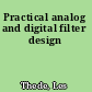 Practical analog and digital filter design