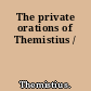 The private orations of Themistius /