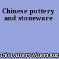 Chinese pottery and stoneware