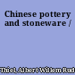 Chinese pottery and stoneware /