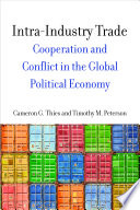 Intra-industry trade : cooperation and conflict in the global political economy /