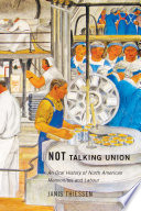 Not talking union : an oral history of North American Mennonites and labour /