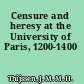 Censure and heresy at the University of Paris, 1200-1400