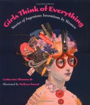 Girls think of everything : stories of ingenious inventions by women /