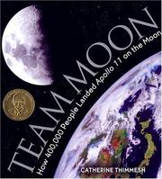TeamMoon : how 4000,000 people landed Apollo 11 on the moon /