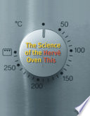 The science of the oven /