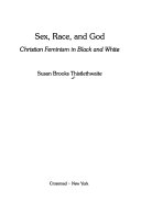 Sex, race, and God : Christian feminism in black and white /