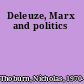 Deleuze, Marx and politics