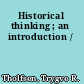 Historical thinking ; an introduction /