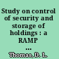 Study on control of security and storage of holdings : a RAMP study with guidelines /