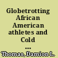 Globetrotting African American athletes and Cold War politics /