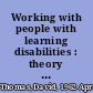 Working with people with learning disabilities : theory and practice /