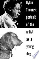 Portrait of the artist as a young dog /