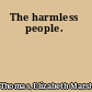 The harmless people.